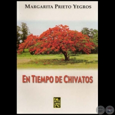 EN TIEMPO DE CHIVATOS - Por MARGARITA PRIETO YEGROS - Año 2010